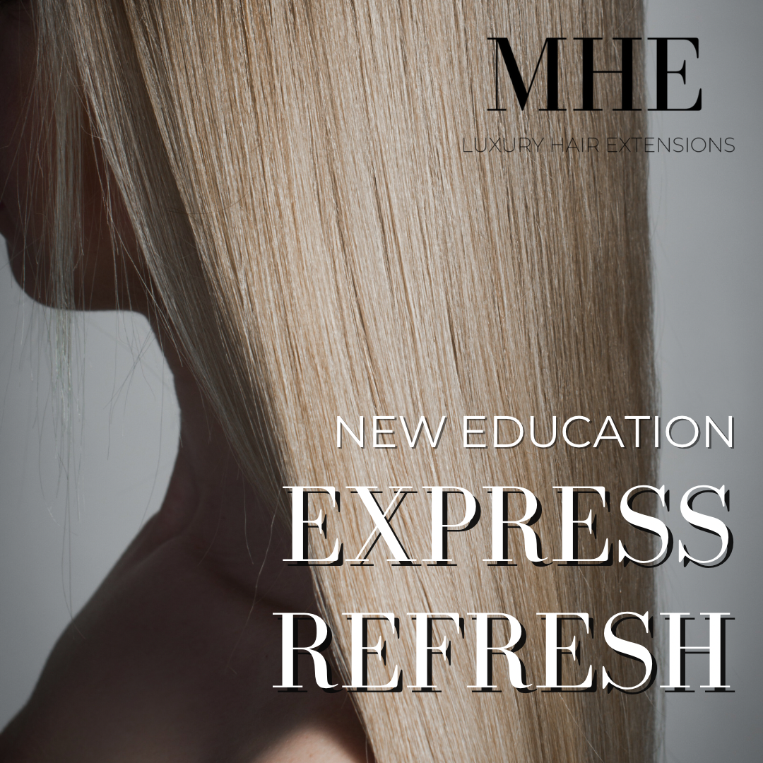 EXPRESS REFRESH EDUCATION Maiden Hair extensions