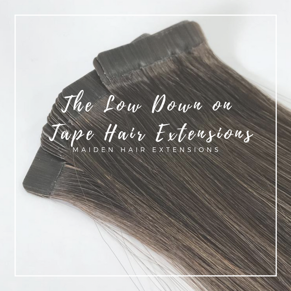 The Low Down on Tape Hair Extensions