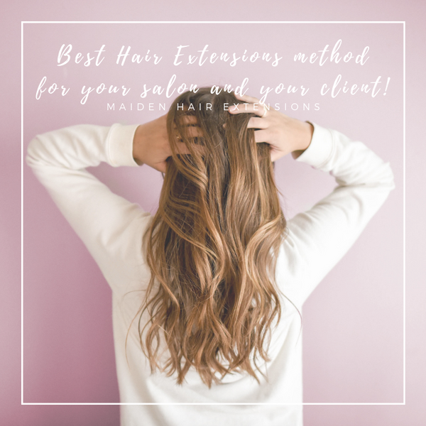 Best Hair Extensions method for your salon and your client!