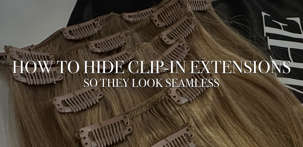 How to Hide Clip-In Hair Extensions (So They Look Seamless)