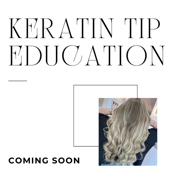 KERATIN TIP TRAINING & EDUCATION