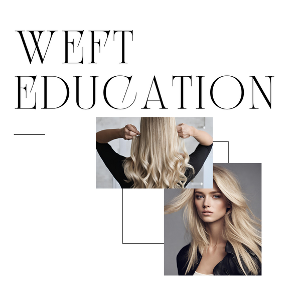 WEFT EXTENSION TRAINING & EDUCATION